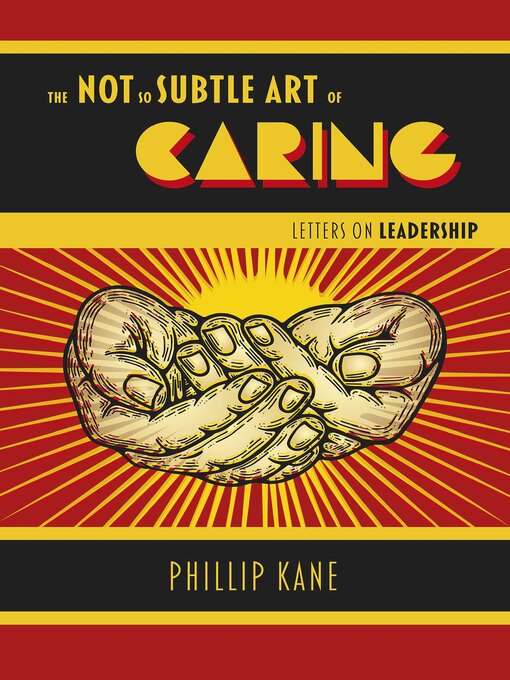 Title details for The Not So Subtle Art of Caring by Phillip Kane - Available